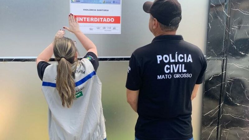 Polícia Civil e Vigilância Sanitária interditam clínica de estética em Cuiabá pela terceira vez