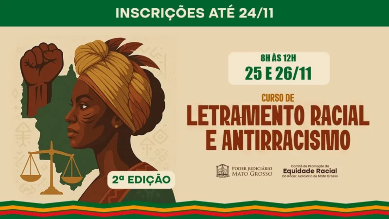 Racismo estrutural, branquitude e naturalização da desigualdade estarão em curso do TJMT